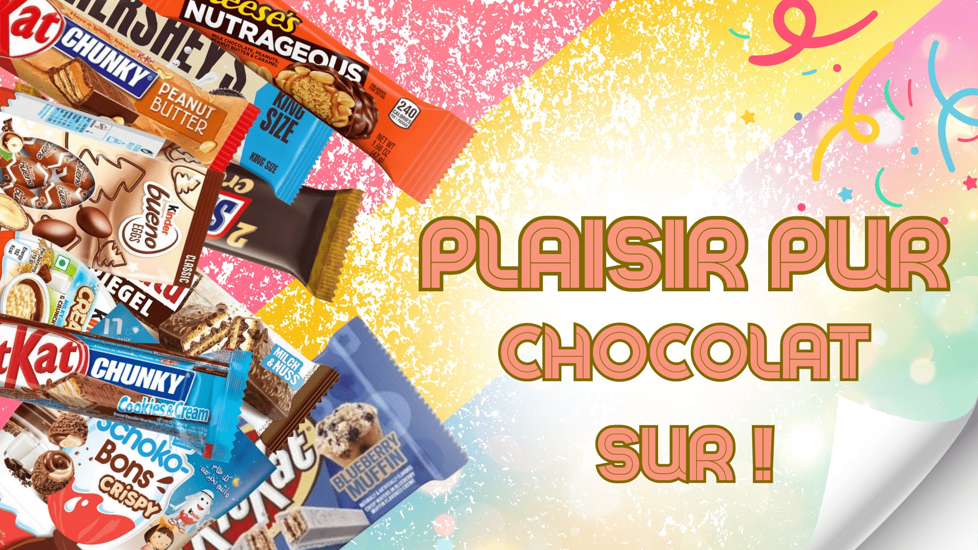 Cette image montre plusieurs barres chocolatées populaires telles que KitKat, Hershey's, Reese's, et Kinder, arrangées sur un fond festif et coloré. Le texte en français "Plaisir pur chocolat sur !" est également visible. Cette image évoque la gourmandise et le plaisir du chocolat.